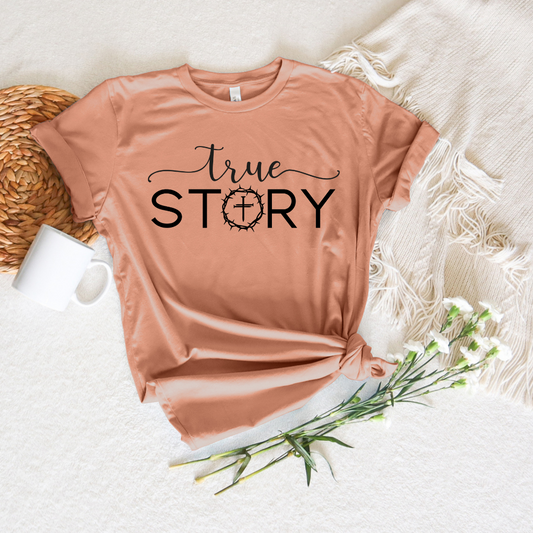 True Story T-Shirt